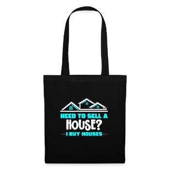 Do you need a house to sell I'm buying - Tote Bag - black - Front