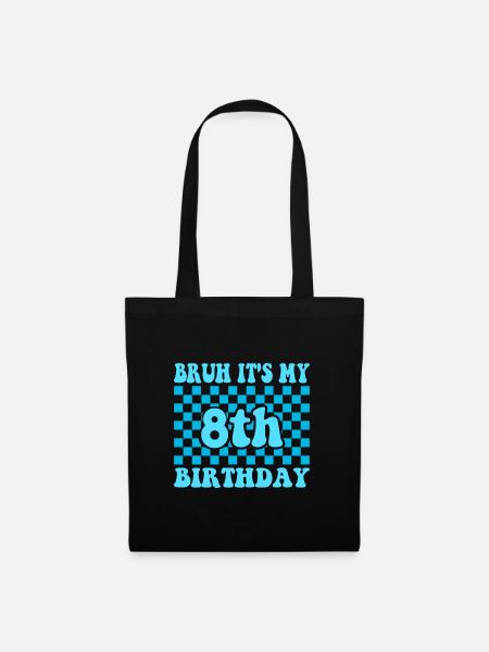 Bruh It's my 8th Birthday 8 Years old - Stoffbeutel - Schwarz