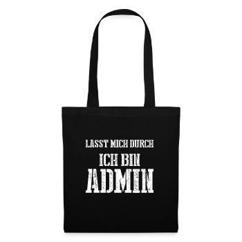 Lasst mich durch ich bin Admin - Stoffbeutel - Schwarz - Vorne