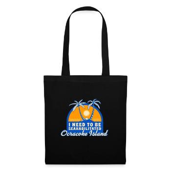 I Need To Be Seahabilitated Ocracoke Island - Tote Bag - black - Front