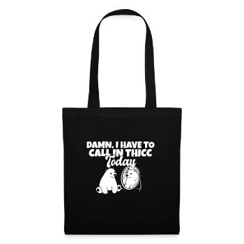 Merde, je dois appeler Thicc aujourd’hui Jeu de mots drôle d’ours - Sac en tissu - noir - Devant