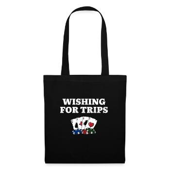Wishing for Trips Casino Gambler Gambling Bettor - Stoffbeutel - Schwarz - Vorne