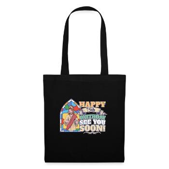 Happy 75th Birthday See You Soon Funny Jesus Meme - Tote Bag - black - Front