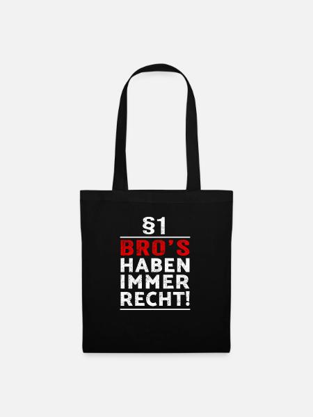 §1 Bro´s haben immer Recht witzige Geschenkidee - Stoffbeutel - Schwarz