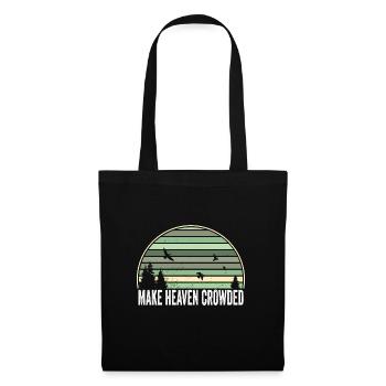 Religious Christian Quote Make Heaven Crowded - Tote Bag - black - Front