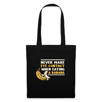 Never make eye contact when eating bananas - Tote Bag - black - Front