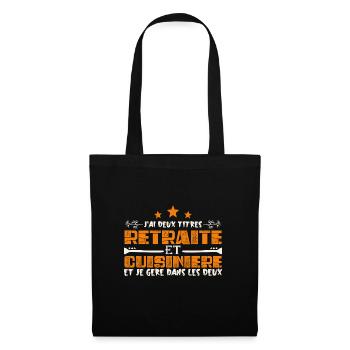 J'ai deux titres Retraite et Cuisinière. Cadeau - Sac en tissu - noir - Devant