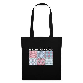 I Still Play With Blocks Funny Quilter Dressmaker - Tote Bag - black - Front