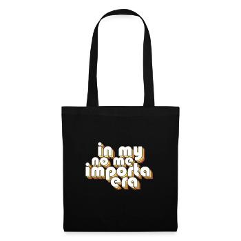 In My No Me Importa Era I Don't Care Funny - Stoffbeutel - Schwarz - Vorne