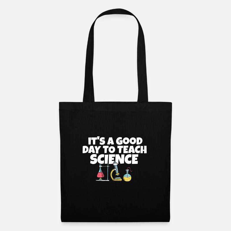 C’est une bonne journée Enseigner les sciences Professeur de sciences - Sac en tissu - noir