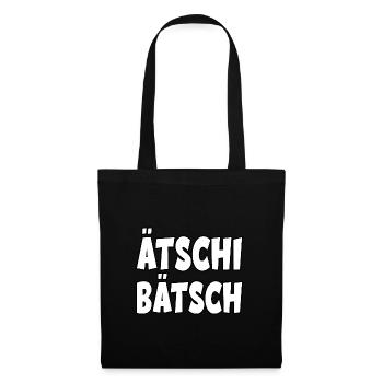 Ätschi Bätsch für Leute mit Humor - Stoffbeutel - Schwarz - Vorne