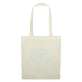 The Best Days Are Spent Boat Racing Sayings Boat - Stoffbeutel - Natur - Vorne