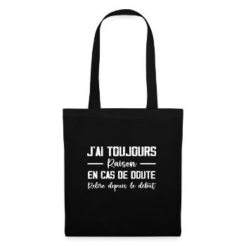 J'Ai Toujours Raison. - Sac en tissu - noir - Devant