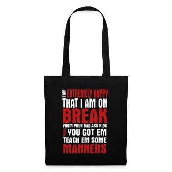 Teacher I Am Extremely Happy That I Am On Break - Tote Bag - black - Front