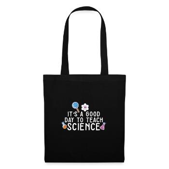 It's A Good Day Teach Science Teacher Science - Stoffbeutel - Schwarz - Vorne