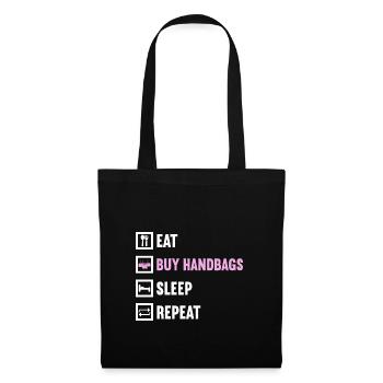 Eat Buy Handbags Sleep Repeat / Handbag Shopping - Tote Bag - black - Front