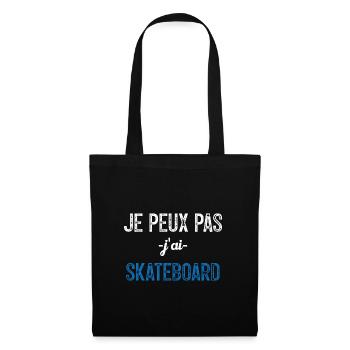 Je peux pas j ai Skate - Sac en tissu - noir - Devant
