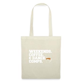 Weekends Coffee And Dance Comps Dance Mom Dancer - Stoffbeutel - Natur - Vorne