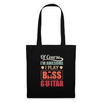 Of Course I'm Awesome I Play Bass Fun Bassist Gift - Tote Bag - black - Front