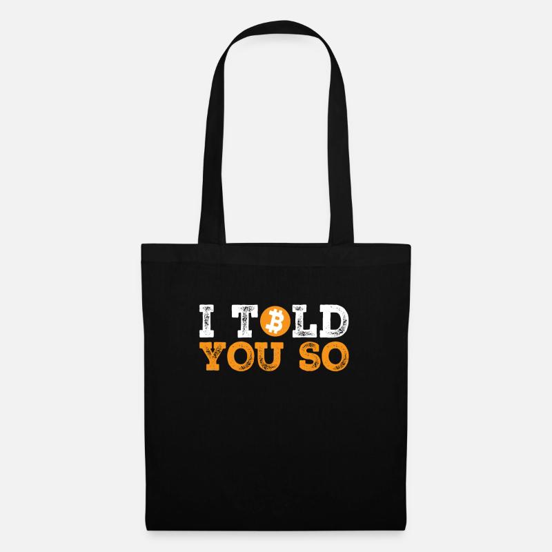 I Told You So - Bitcoin Cryptocurrency - Tote Bag - black