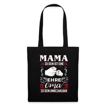 Mama Zu Sein Ist Eine Ehre Oma Zu Sein Unbezahlbar - Stoffbeutel - Schwarz - Vorne