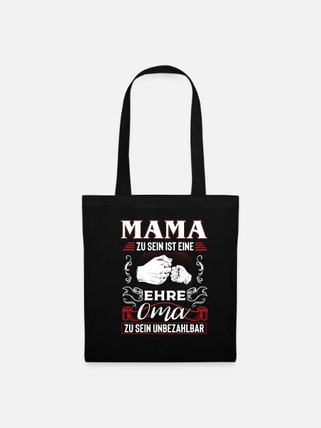 Mama Zu Sein Ist Eine Ehre Oma Zu Sein Unbezahlbar - Stoffbeutel - Schwarz