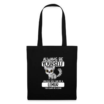 Soyez toujours vous-même à moins que vous ne puissiez être un lémurien - Sac en tissu - noir - Devant
