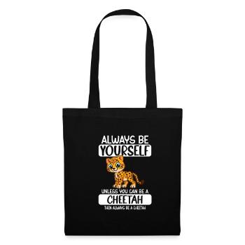Soyez toujours vous-même à moins que vous ne puissiez être un guépard - Sac en tissu - noir - Devant