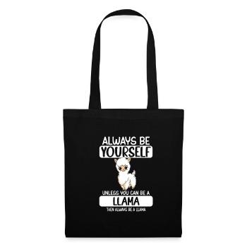 Soyez toujours vous-même à moins que vous ne puissiez être un lama - Sac en tissu - noir - Devant