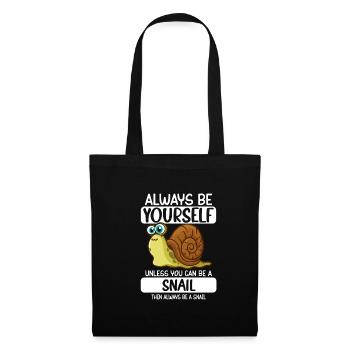 Always Be Yourself Unless You Can Be A Snail - Tote Bag - black - Front