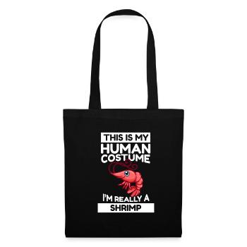 This Is My Human Costume I'm Really A Shrimp - Tote Bag - black - Front