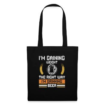 Je prends du poids de la bonne façon dont je bois de la bière - Sac en tissu - noir - Devant