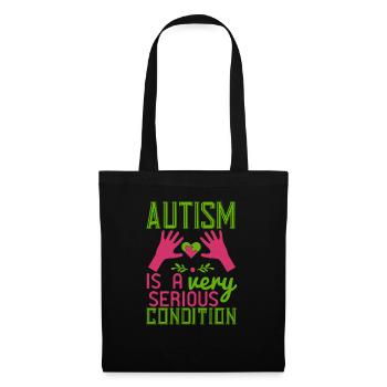 Autism is a very serious condition - Tote Bag - black - Front
