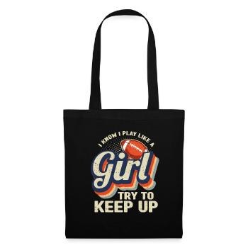 I Know I Play Like A Girl Try To Keep Up Football - Tote Bag - black - Front