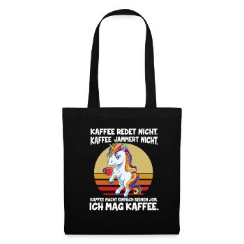 Kaffee Redet Nicht Kaffee Jammert Nicht Ich Mag Ei - Stoffbeutel - Schwarz - Vorne