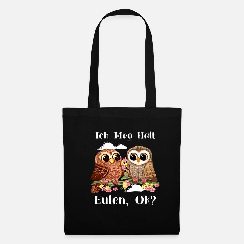 Ich Mag Halt Eulen, Okay? Lustiger Eule Spruch Owl - Stoffbeutel - Schwarz