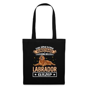 Das Sind Keine Hundehaare Das Ist Labrador Glitzer - Stoffbeutel - Schwarz - Vorne