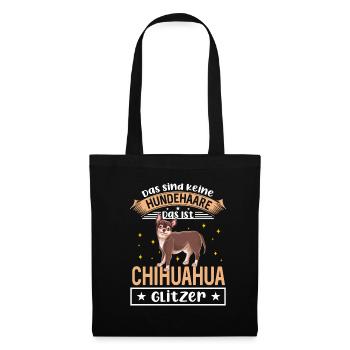 Das Sind Keine Hundehaare Das Ist Chihuahua Glitze - Stoffbeutel - Schwarz - Vorne