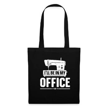 Sew I'll Be In My Office Tailors Sewers Sewing - Tote Bag - black - Front