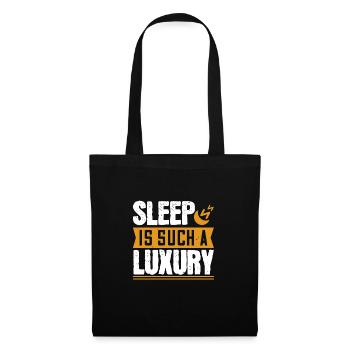Sleep is such a luxury - Tote Bag - black - Front
