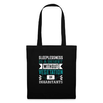 Sleeplessness is a desert without vegetation or - Tote Bag - black - Front