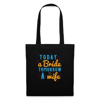 today a bride tomorrow a wife - Tote Bag - black - Front