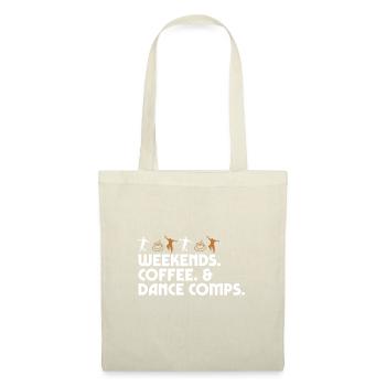 Dance Mom Dancer Dad Weekends Coffee And Dance - Stoffbeutel - Natur - Vorne