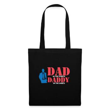 Dad In The Streets Dad In The Sheets Dad Jokes - Stoffbeutel - Schwarz - Vorne
