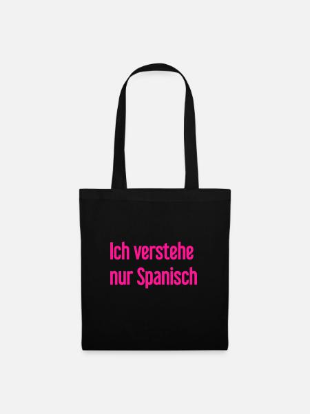 Ich verstehe nur Spanisch - Stoffbeutel - Schwarz