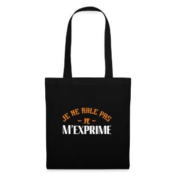 Je ne râle Pas Je m exprime Cadeau Humour Écriture - Sac en tissu - noir - Devant