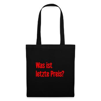 Was ist letzte Preis? - Stoffbeutel - Schwarz - Vorne