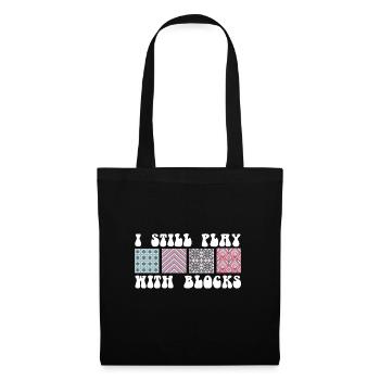 Funny Quilter I Still Play With Blocks Dressmaker - Tote Bag - black - Front