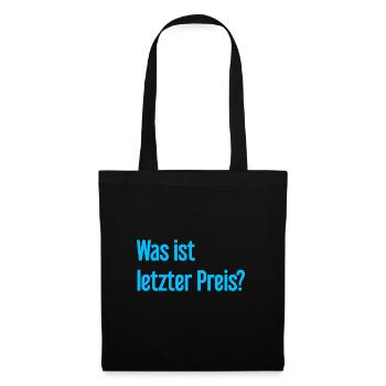 Was ist letzter Preis? - Stoffbeutel - Schwarz - Vorne