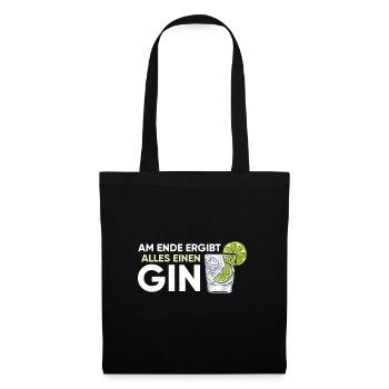 Am Ende ergibt alles einen Gin - Stoffbeutel - Schwarz - Vorne